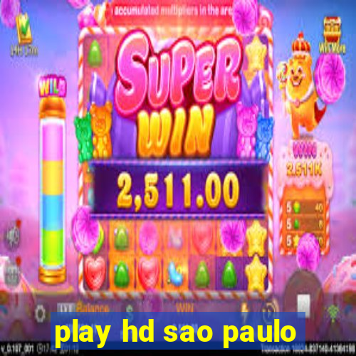 play hd sao paulo